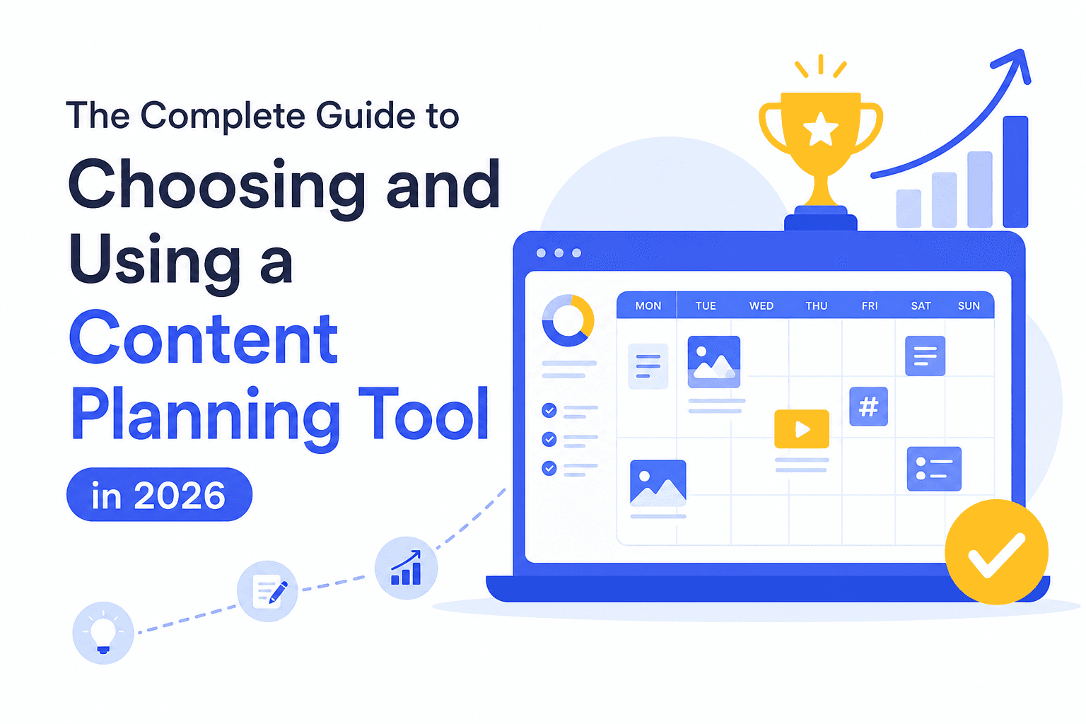 The Complete Guide to Choosing and Using a Content Planning Tool in 2026